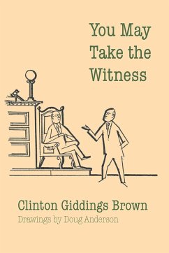 You May Take the Witness - Brown, Clinton Giddings