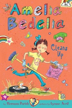 Amelia Bedelia Chapter Book #6: Amelia Bedelia Cleans Up - Parish, Herman