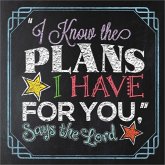 I Know the Plans I Have for You, Says the Lord