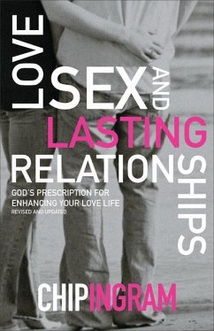 Love, Sex, and Lasting Relationships - Ingram, Chip