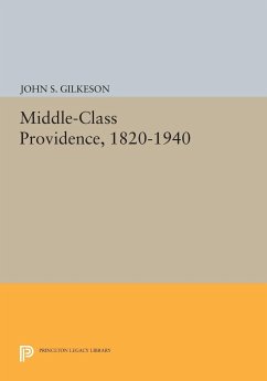 Middle-Class Providence, 1820-1940 - Gilkeson, John S.