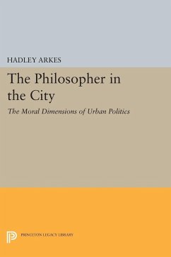 The Philosopher in the City - Arkes, Hadley