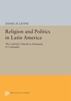 Religion and Politics in Latin America - Levine, Daniel H.