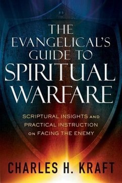 The Evangelical's Guide to Spiritual Warfare - Kraft, Charles H