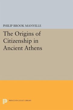 The Origins of Citizenship in Ancient Athens - Manville, Philip Brook