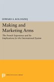 Making and Marketing Arms Making and Marketing Arms