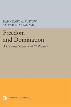 Freedom and Domination - Rustow, Dankwart A.; Attanasio, Salvator