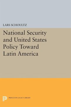 National Security and United States Policy Toward Latin America - Schoultz, Lars