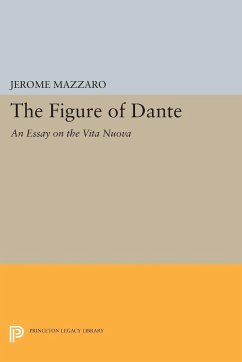 The Figure of Dante - Mazzaro, Jerome