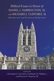 Biblical Essays in Honor of Daniel J. Harrington, SJ, and Richard J. Clifford, SJ