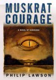 Muskrat Courage (eBook, ePUB) Muskrat Courage (eBook, ePUB)