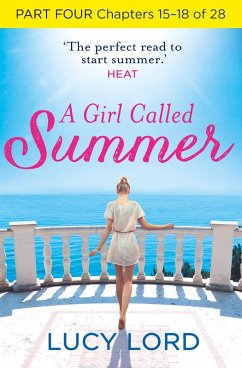 A Girl Called Summer: Part Four, Chapters 15-18 of 28 (eBook, ePUB) - Lord, Lucy