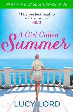 A Girl Called Summer: Part Five, Chapters 19-22 of 28 (eBook, ePUB) - Lord, Lucy