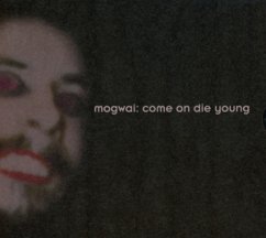 Come On Die Young (Deluxe Edition) - Mogwai