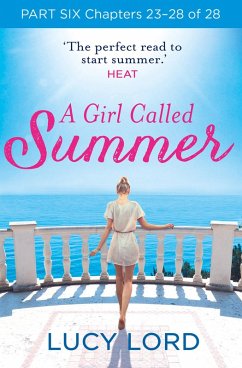 A Girl Called Summer: Part Six, Chapters 23-28 of 28 (eBook, ePUB) - Lord, Lucy