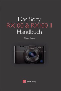 Das Sony RX100 & RX100 II Handbuch (eBook, PDF) - Vieten, Martin