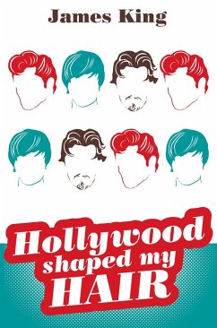 HOLLYWOOD SHAPED MY HAIR (eBook, ePUB) - King, James