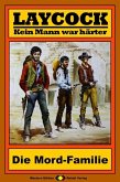 Die Mord-Familie / Laycock Western Bd.46 (eBook, ePUB)