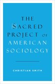 The Sacred Project of American Sociology (eBook, PDF)