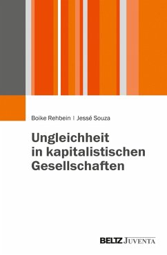 Ungleichheit in kapitalistischen Gesellschaften (eBook, PDF) - Rehbein, Boike; Souza, Jessé
