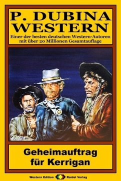 Cover P. Dubina Western 78: Geheimauftrag für Kerrigan (eBook, ePUB)