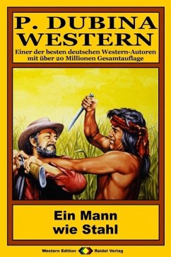 P. Dubina Western 79: Ein Mann wie Stahl (1/2) (eBook, ePUB) - Dubina, Peter