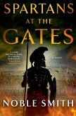 Spartans at the Gates: A Novel (eBook, ePUB)