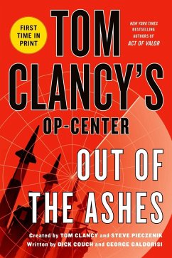 Tom Clancy's Op-Center: Out of the Ashes (eBook, ePUB) - Couch, Dick; Galdorisi, George; Clancy, Tom