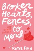 Broken Hearts, Fences and Other Things to Mend (eBook, ePUB)