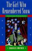 The Girl Who Remembered The Snow (eBook, ePUB) The Girl Who Remembered The Snow (eBook, ePUB)