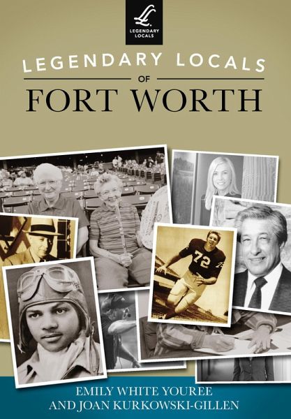 Legendary Locals of Fort Worth (eBook, ePUB)