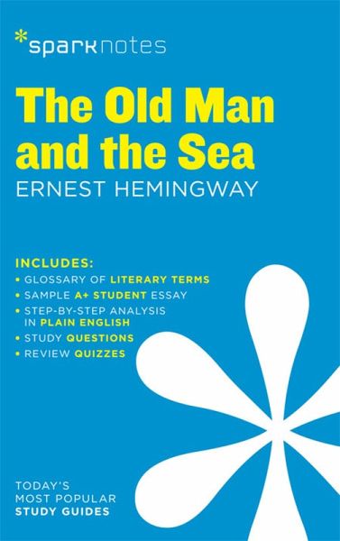 The Old Man and the Sea SparkNotes Literature Guide (eBook, ePUB) The Old Man and the Sea SparkNotes Literature Guide (eBook, ePUB)