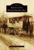 Kentucky's Horse-Drawn Era (eBook, ePUB)