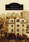 Lincoln's Early Architecture (eBook, ePUB) Lincoln's Early Architecture (eBook, ePUB)