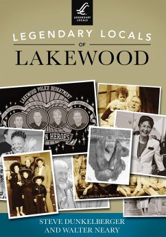 Legendary Locals of Lakewood (eBook, ePUB) - Dunkelberger, Steve