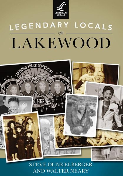 Legendary Locals of Lakewood (eBook, ePUB) Legendary Locals of Lakewood (eBook, ePUB)