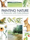 Painting Nature in Watercolor with Cathy Johnson (eBook, ePUB)