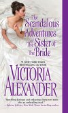 The Scandalous Adventures of the Sister of the Bride (eBook, ePUB) The Scandalous Adventures of the Sister of the Bride (eBook, ePUB)