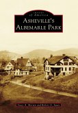 Asheville's Albemarle Park (eBook, ePUB)