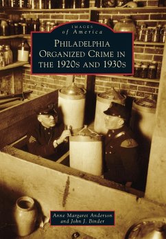 Philadelphia Organized Crime in the 1920s and 1930s (eBook, ePUB) - Anderson, Anne Margaret