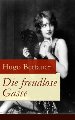 Die freudlose Gasse (eBook, ePUB) - Bettauer, Hugo