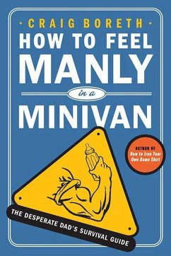 Cover How to Feel Manly in a Minivan (eBook, ePUB)