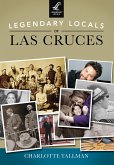 Legendary Locals of Las Cruces (eBook, ePUB)