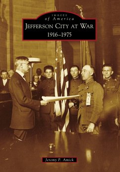 Jefferson City at War (eBook, ePUB) - Amick, Jeremy P.