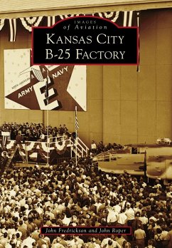 Kansas City B-25 Factory (eBook, ePUB) - Fredrickson, John