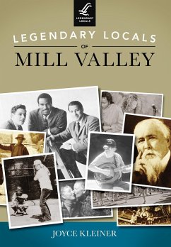 Legendary Locals of Mill Valley (eBook, ePUB) - Kleiner, Joyce