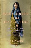 Sylvia, Queen of the Headhunters (eBook, ePUB)