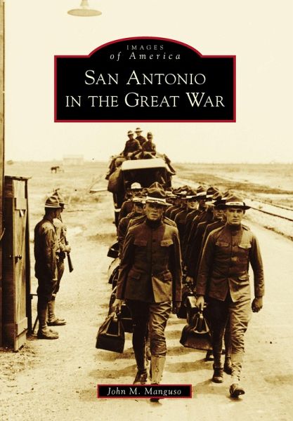 San Antonio in the Great War (eBook, ePUB) San Antonio in the Great War (eBook, ePUB)