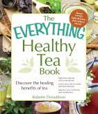 The Everything Healthy Tea Book (eBook, ePUB)