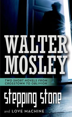 Stepping Stone and Love Machine (eBook, ePUB) - Mosley, Walter